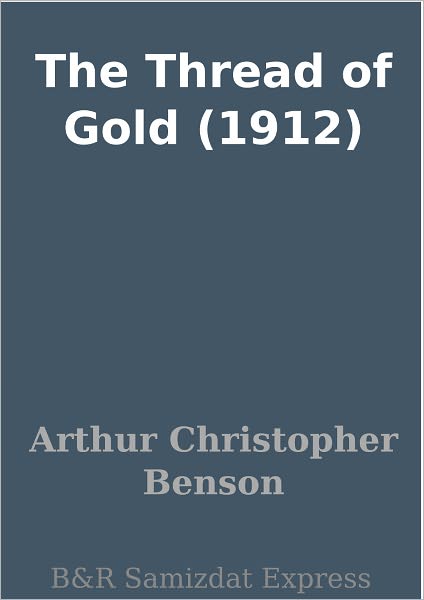 The Thread of Gold (1912)