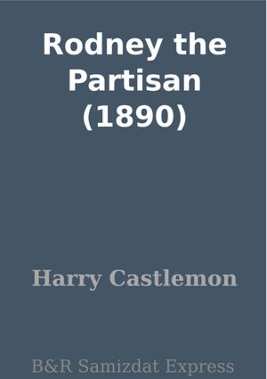 Rodney the Partisan (1890)