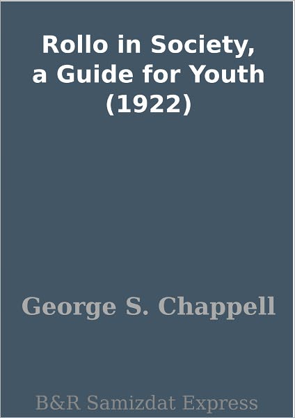 Rollo in Society, a Guide for Youth (1922)