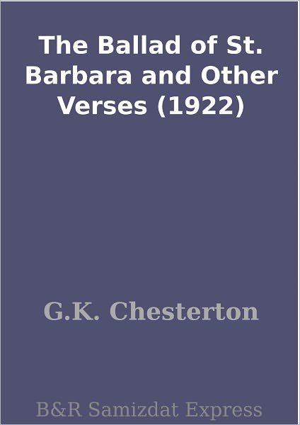 The Ballad of St. Barbara and Other Verses (1922)