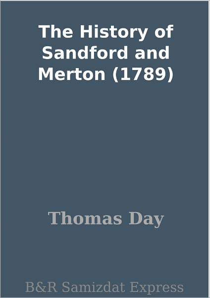 The History of Sandford and Merton (1789)