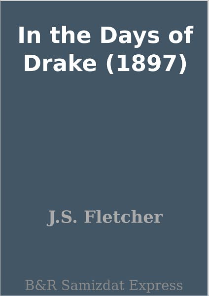 In the Days of Drake (1897)