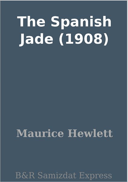 The Spanish Jade (1908)