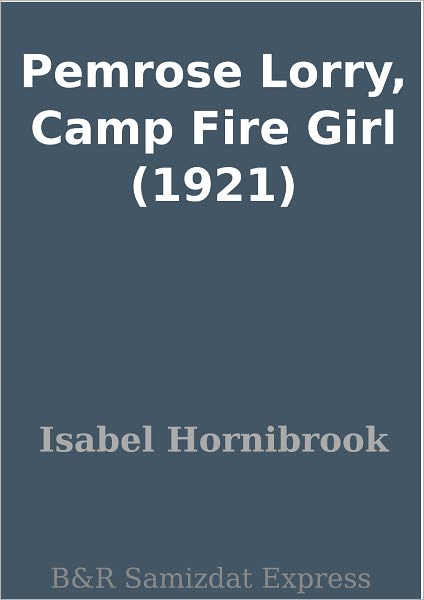 Pemrose Lorry, Camp Fire Girl (1921)