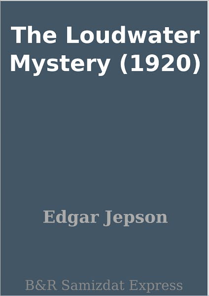 The Loudwater Mystery (1920)