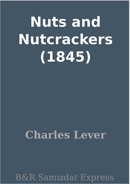 Nuts and Nutcrackers (1845)