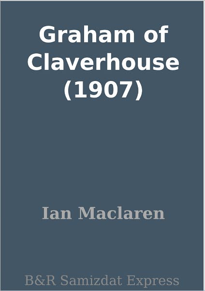Graham of Claverhouse (1907)