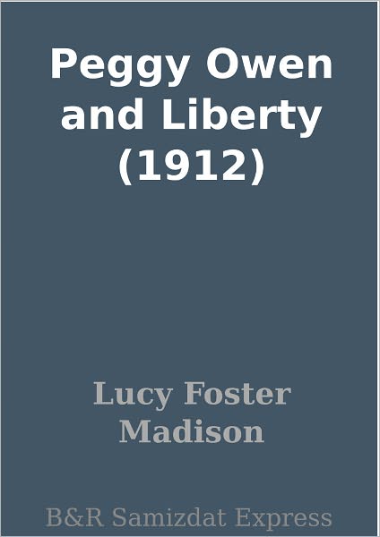 Peggy Owen and Liberty (1912)