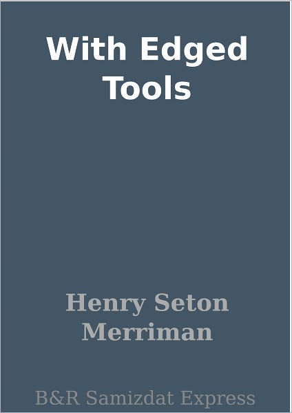 With Edged Tools