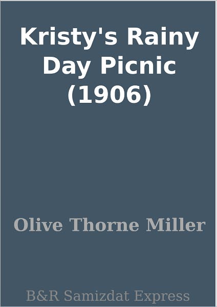 Kristy's Rainy Day Picnic (1906)
