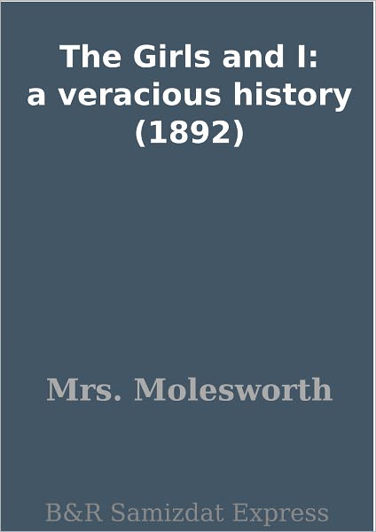 The Girls and I: a veracious history (1892)