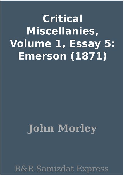 Critical Miscellanies, Volume 1, Essay 5: Emerson (1871)