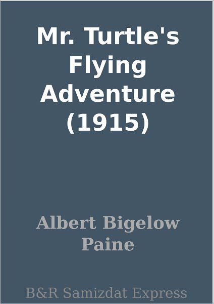 Mr. Turtle's Flying Adventure (1915)