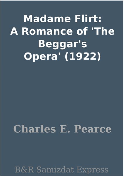 Madame Flirt: A Romance of 'The Beggar's Opera' (1922)