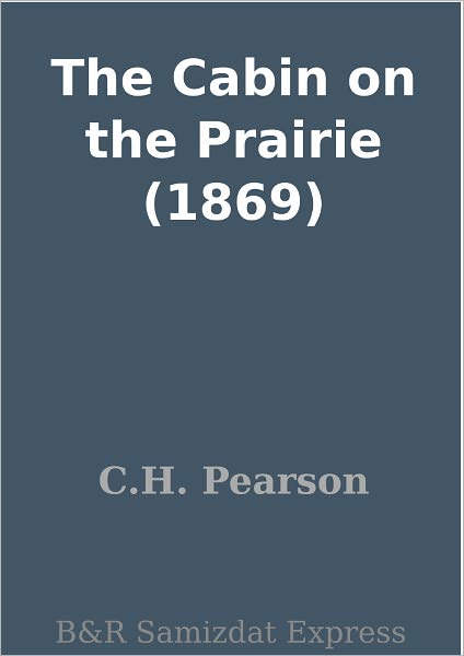 The Cabin on the Prairie (1869)