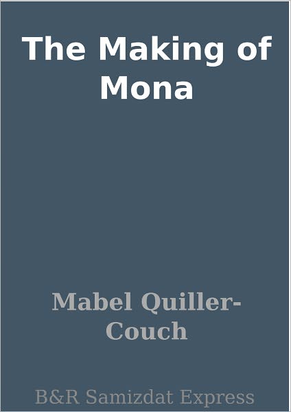 The Making of Mona