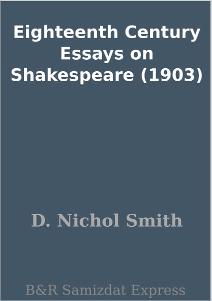 Eighteenth Century Essays on Shakespeare (1903)