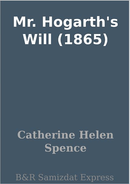 Mr. Hogarth's Will (1865)
