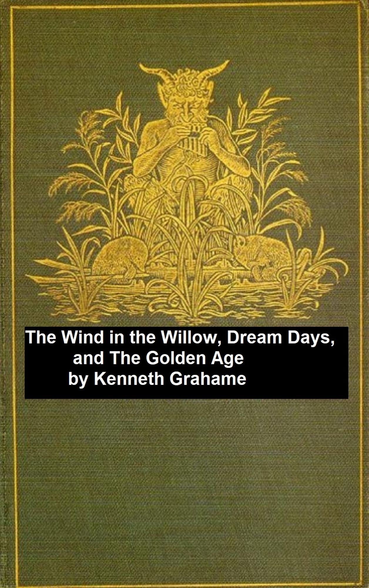The Wind in the Willows, Dream Days, and The Golden Age