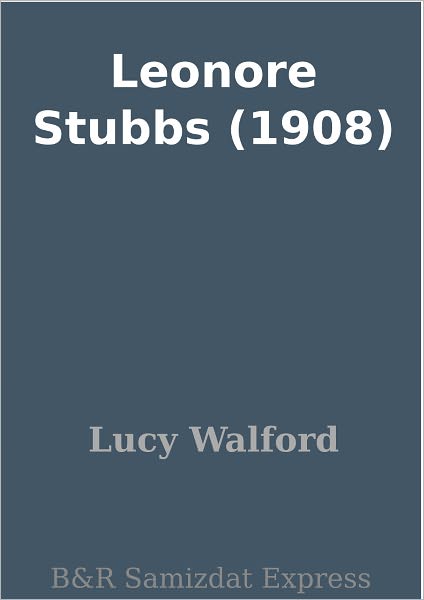 Leonore Stubbs (1908)