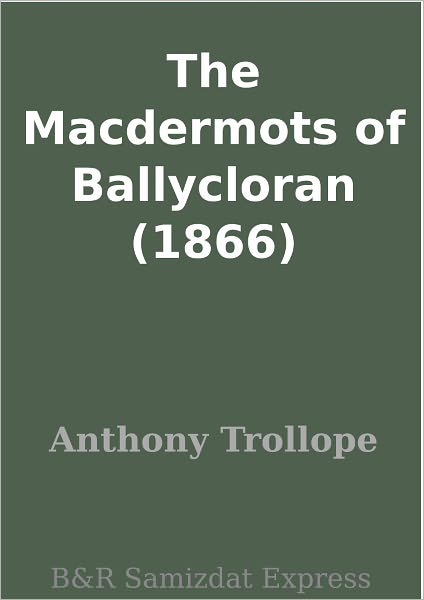 The Macdermots of Ballycloran (1866)