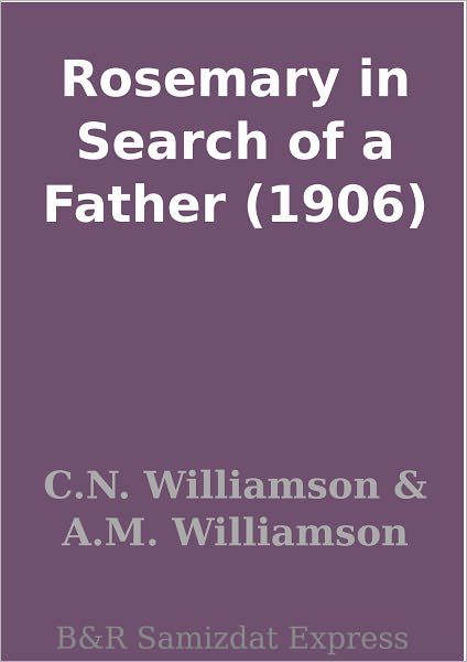 Rosemary in Search of a Father (1906)