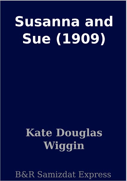 Susanna and Sue (1909)