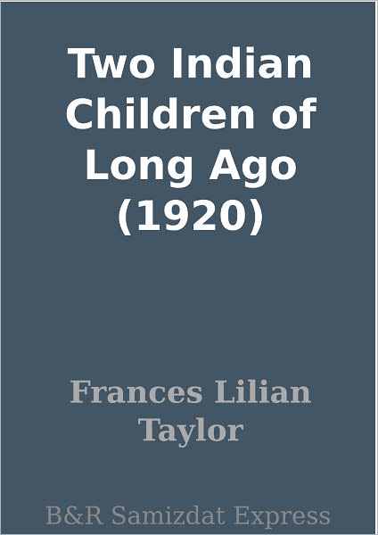 Two Indian Children of Long Ago (1920)