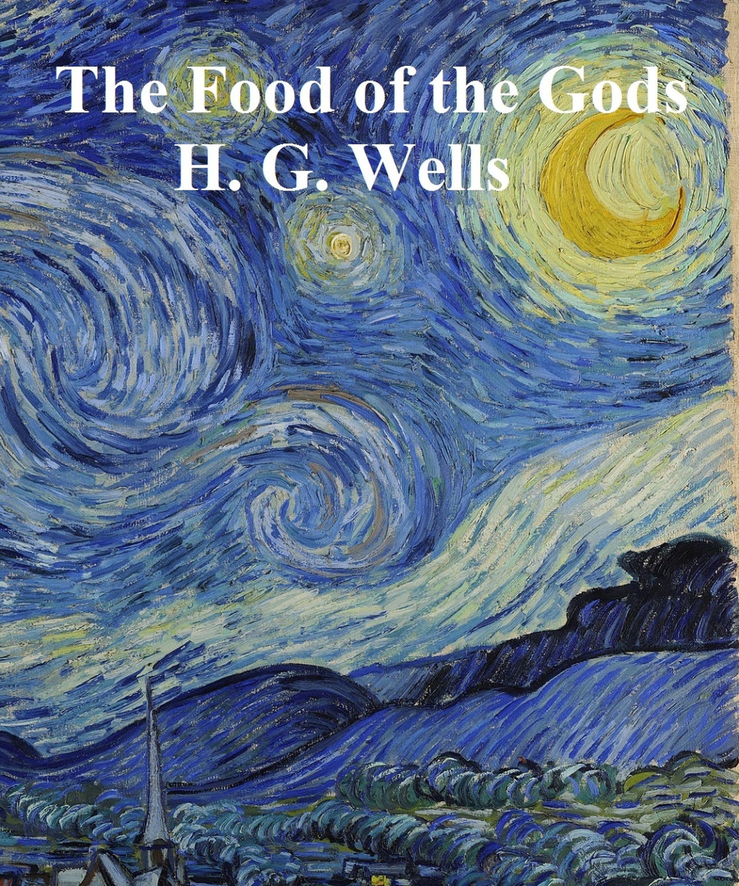 The Food of the Gods and How It Came to Earth