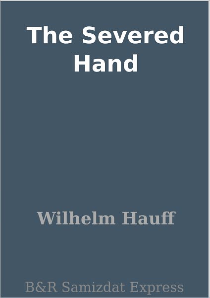 The Severed Hand