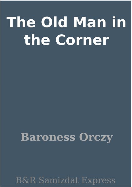 The Old Man in the Corner