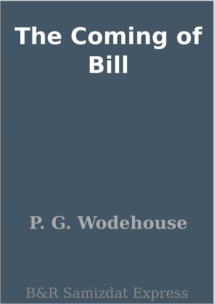The Coming of Bill