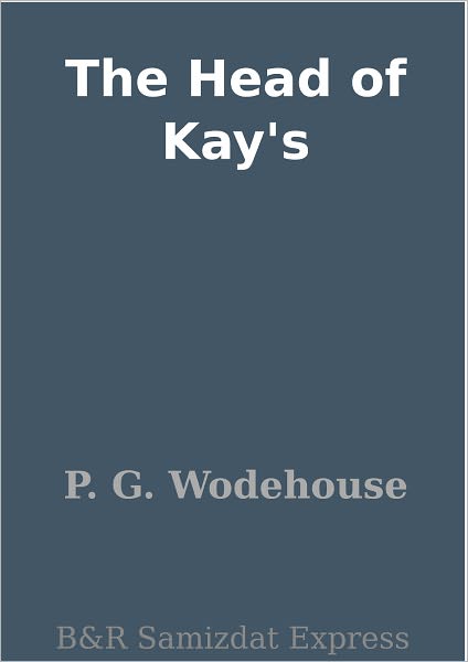The Head of Kay's