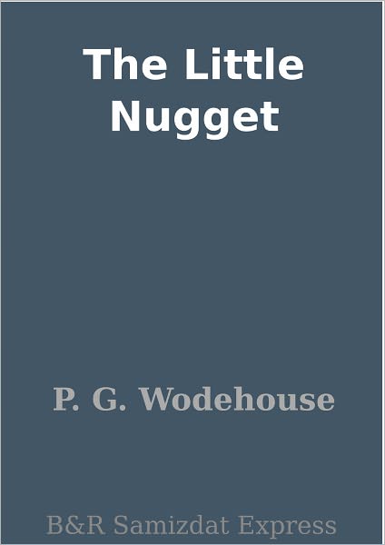 The Little Nugget