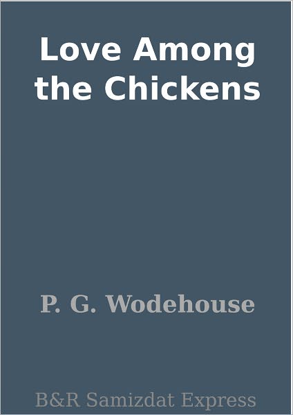 Love Among the Chickens