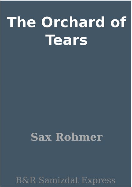 The Orchard of Tears