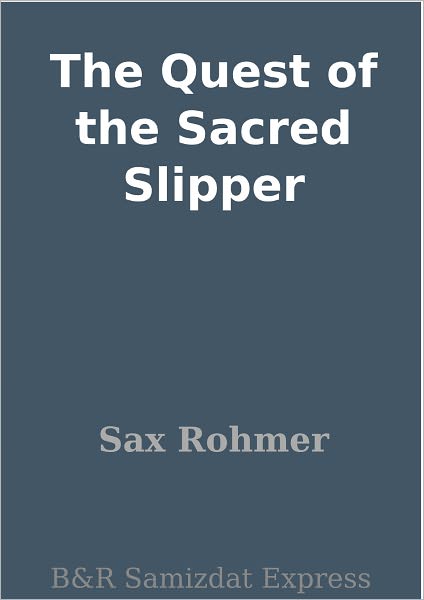 The Quest of the Sacred Slipper