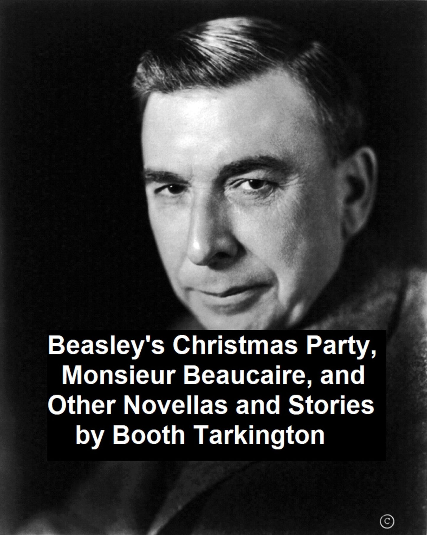 Classic American Fiction: five novellas and seven short stories by Booth Tarkington