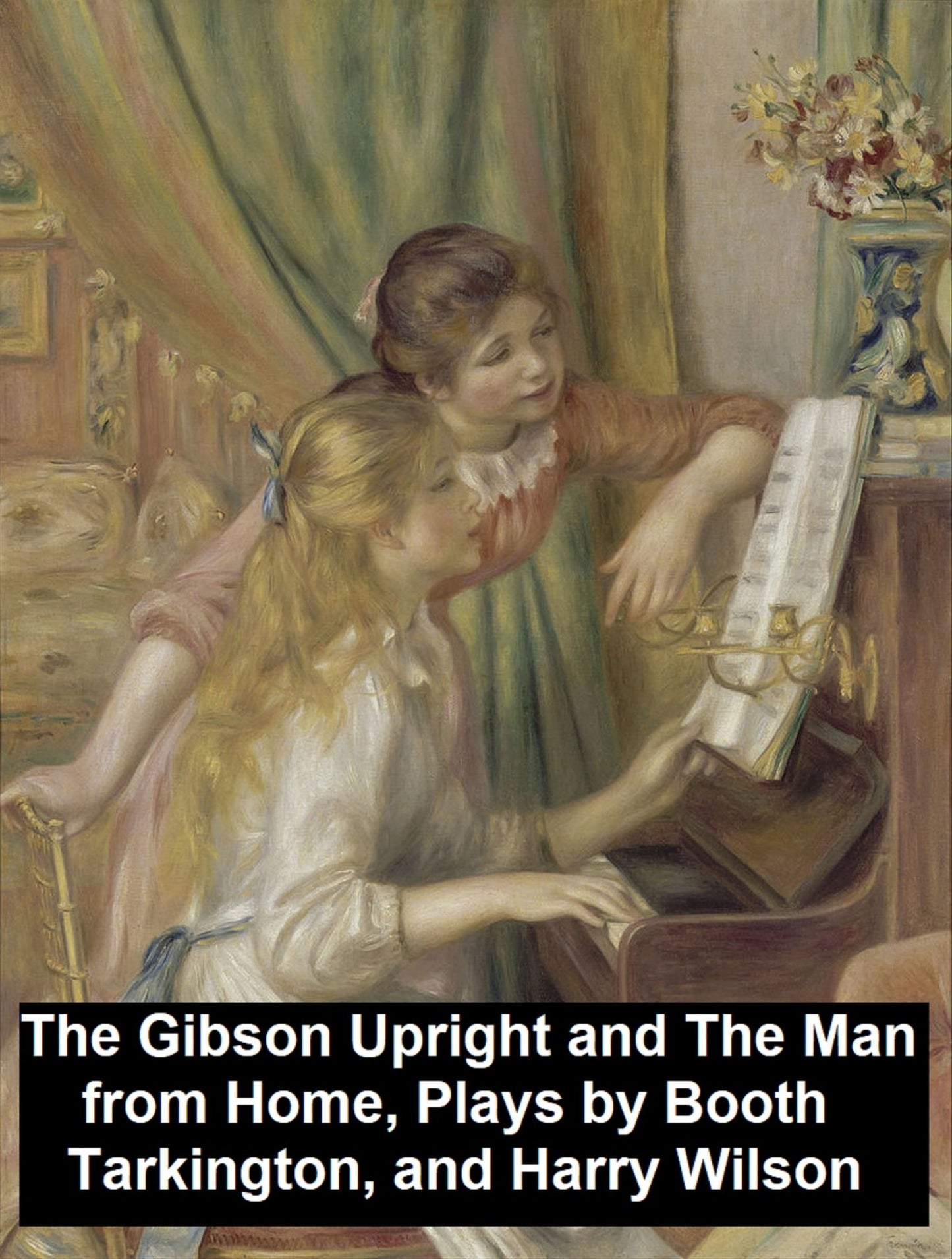 Classic American Drama: two plays by Tarkington and Wilson