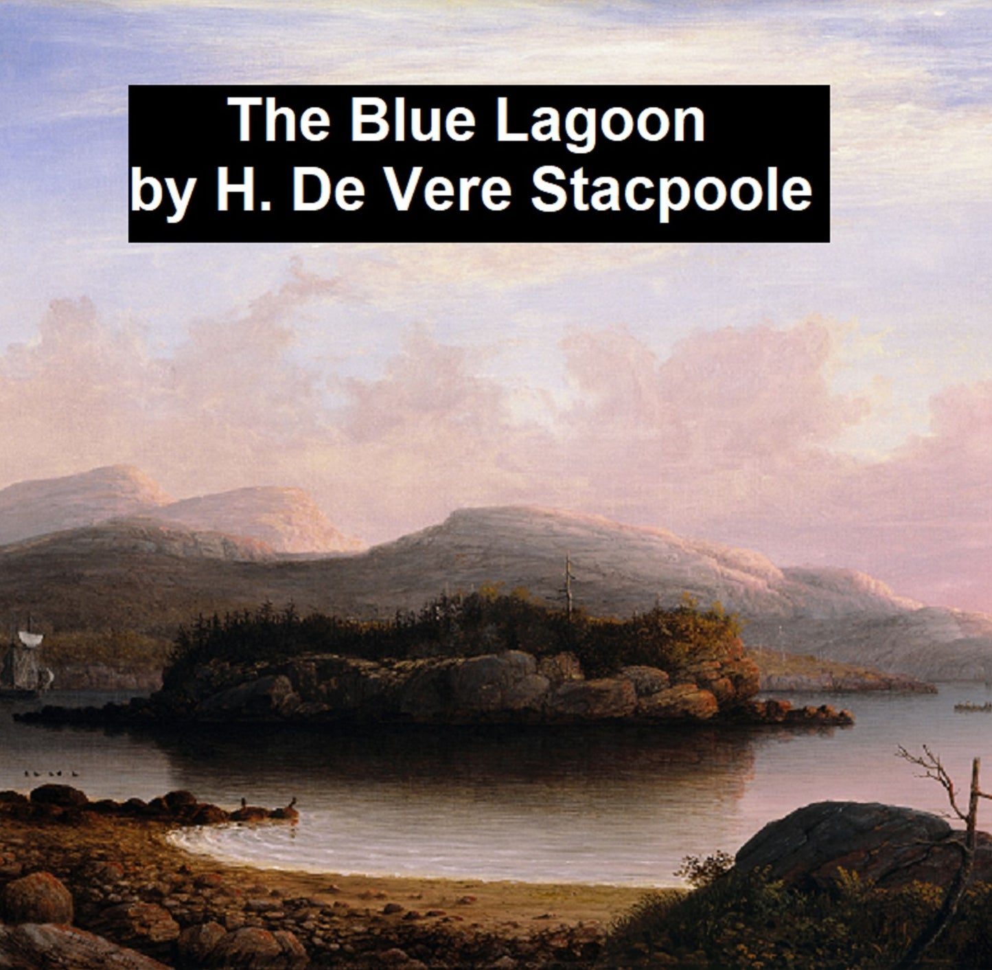 The Blue Lagoon, a Romance