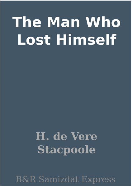 The Man Who Lost Himself