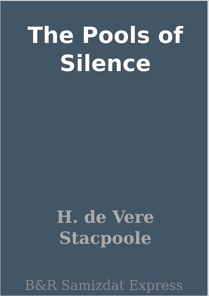 The Pools of Silence
