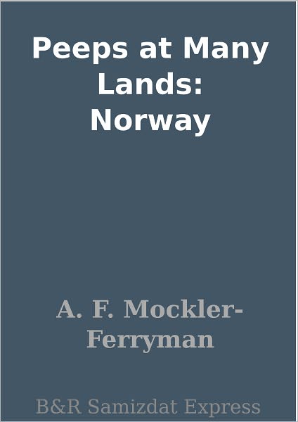 Peeps at Many Lands: Norway