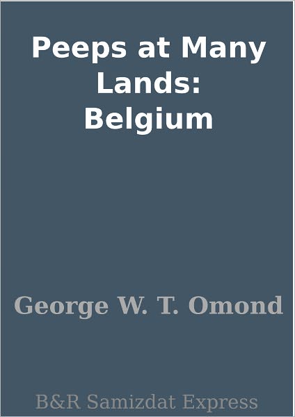 Peeps at Many Lands: Belgium