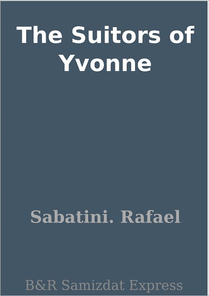 The Suitors of Yvonne