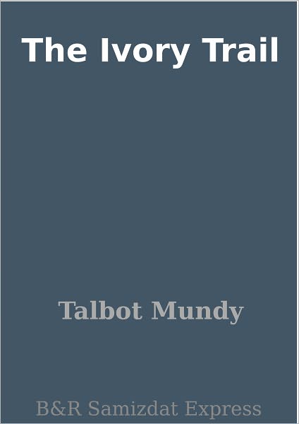 The Ivory Trail