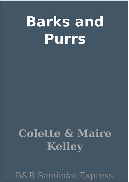 Barks and Purrs