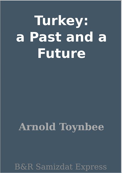 Turkey: a Past and a Future