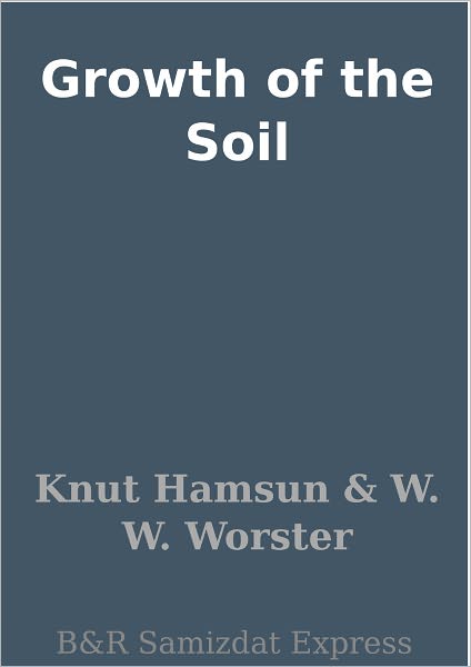 Growth of the Soil