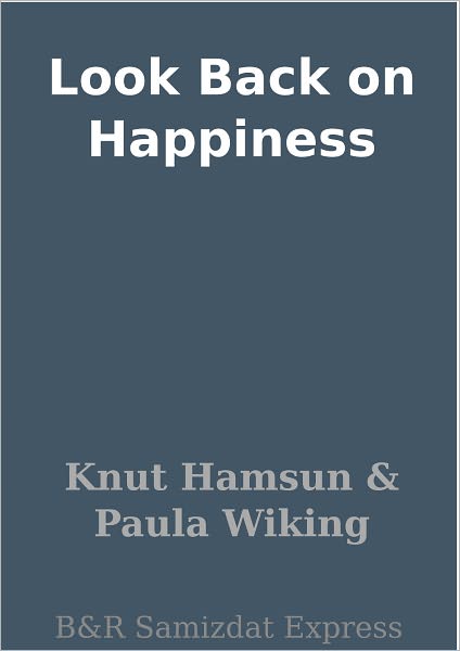 Look Back on Happiness